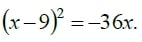 Найдите корень уравнения (x-9)^2=-36x