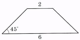 В равнобедренной трапеции основания равны 2 и 6, а один из углов между боковой стороной и основанием равен 45º.
