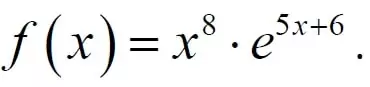 f(x)=x^8*e^(5x+6) Найдите точку максимума функции f(x)=x^8*e^(5x+6)