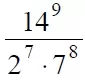 14^9/(2^7*7^8) Найдите значение выражения 14^9/(2^7*7^8)