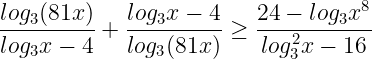 Решите неравенство log3 (81x)(log3x – 4)+(log3 x-4)log3 (81x)=(24-log3x^8)(log3^2 x -16) Решите неравенство log3 (81x)(log3x – 4)+(log3 x-4)log3 (81x)=(24-log3x^8)(log3^2 x -16)